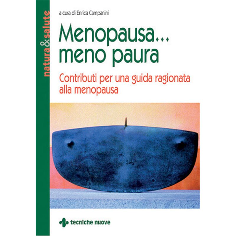 Menopausa... meno paura - Contributi per una guida ragionata alla menopausa